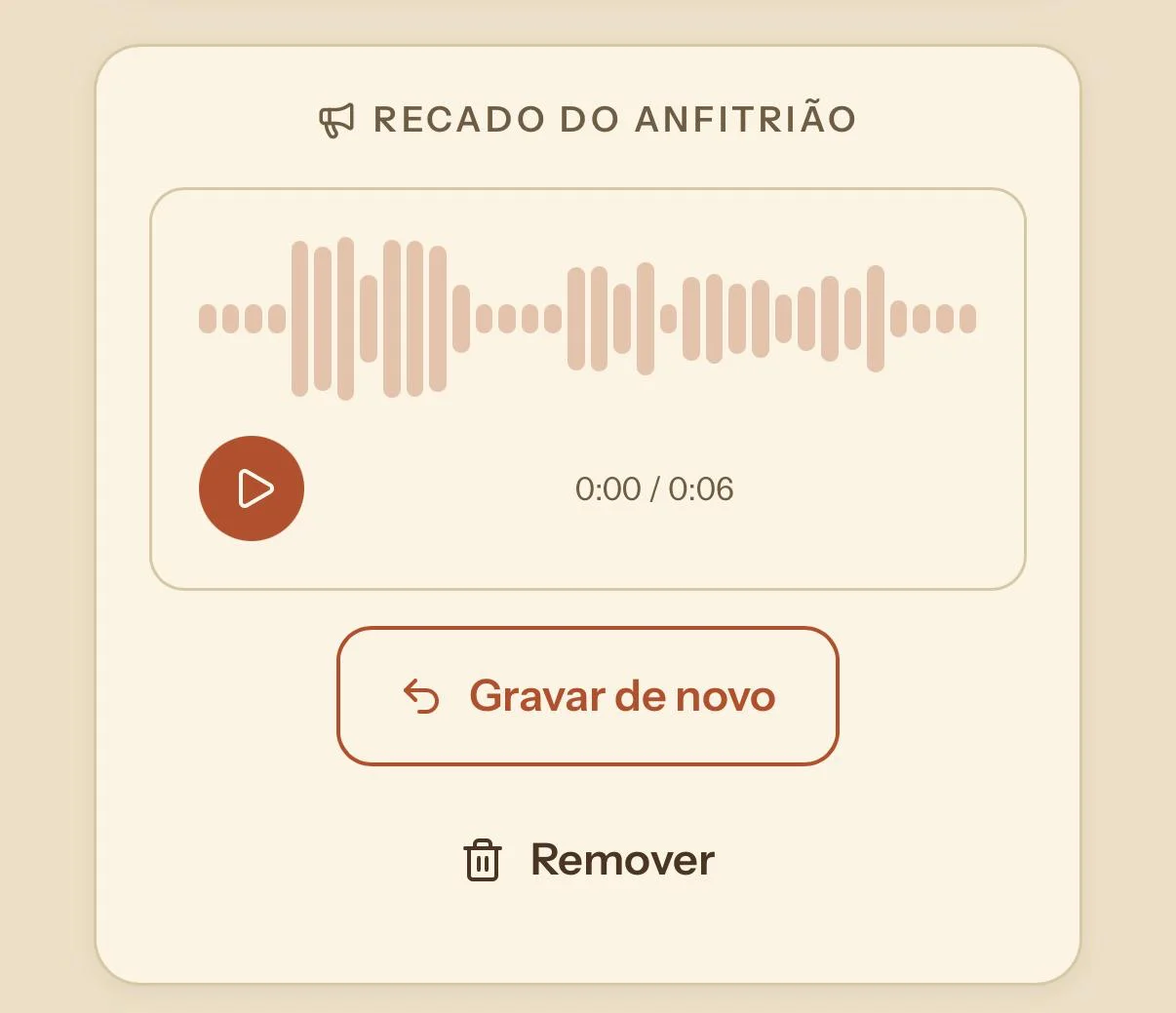 Painel do anfitrião: o recado de boas-vindas já gravado, com a onda sonora, o botão de tocar, o contador em 0:06 e as opções Gravar de novo e Remover.